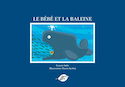 Bébé et la baleine (Le)